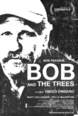 Bob and the Trees | ShotOnWhat?