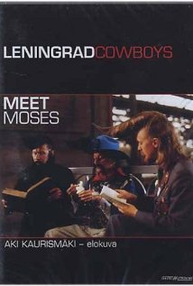Leningrad Cowboys Meet Moses