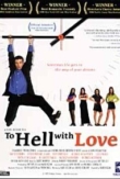 To Hell with Love | ShotOnWhat?