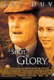 A Shot at Glory | ShotOnWhat?