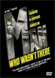 The Man Who Wasn't There | ShotOnWhat?