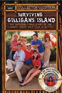 Surviving Gilligan's Island: The Incredibly True Story of the Longest Three Hour Tour in History