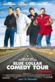 Blue Collar Comedy Tour: The Movie | ShotOnWhat?