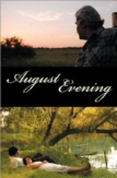 August Evening | ShotOnWhat?
