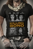 Killing Bono | ShotOnWhat?